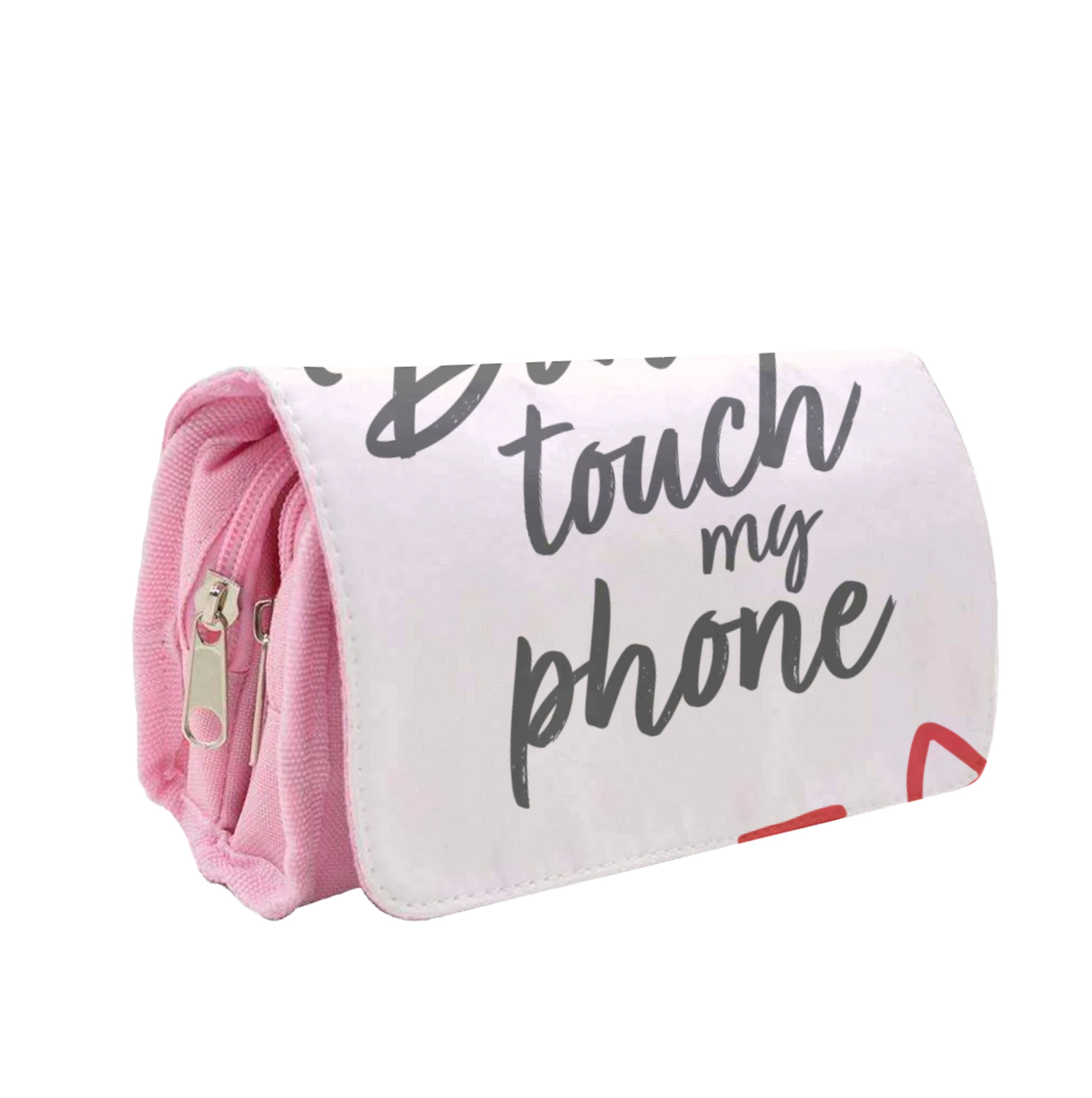 Don't Touch My Phone - PLL Pencil Case