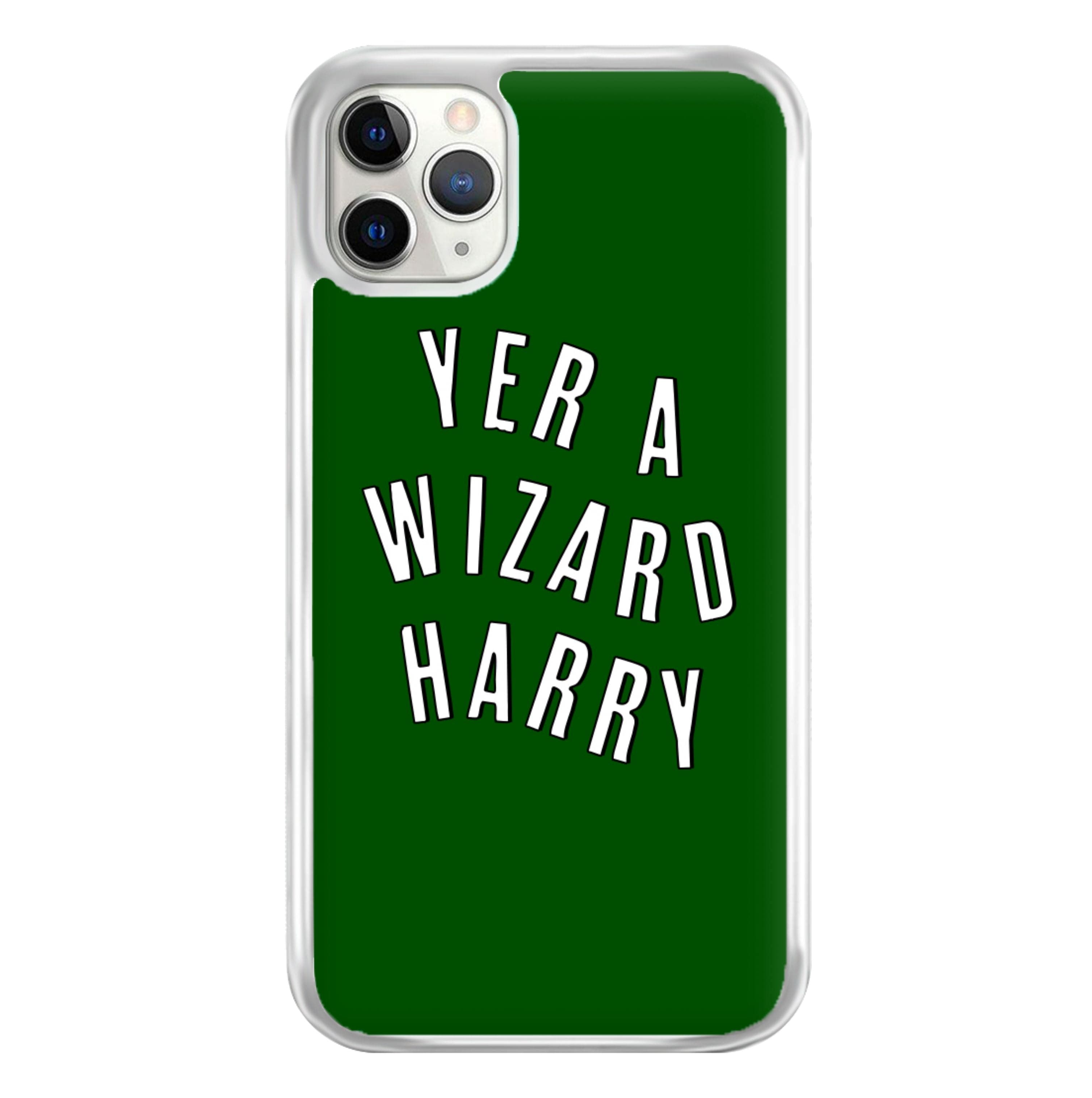 Green Yer A Wizard Harry Phone Case