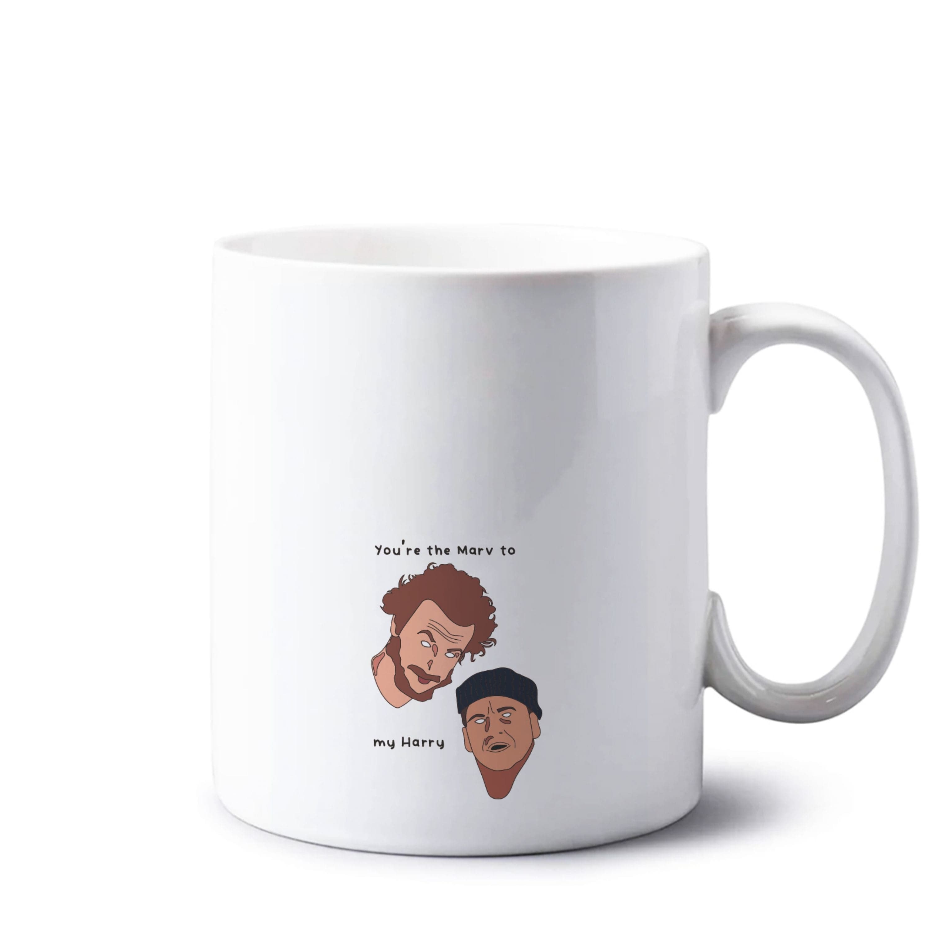 You're The Marv To My Harry Mug