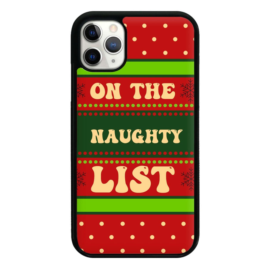 On The Naughty List - Naughty Or Nice  Phone Case