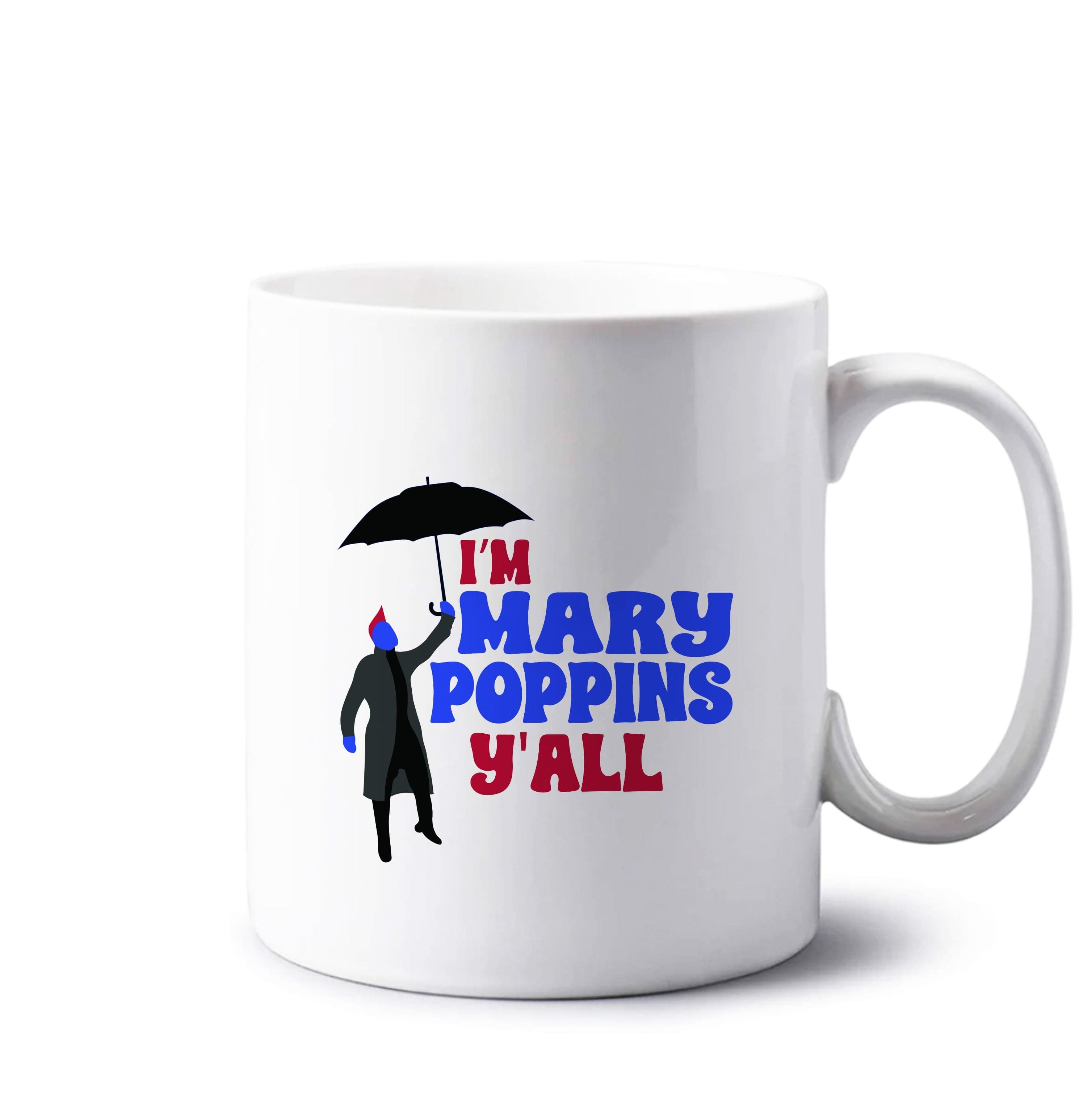 I'm Mary Poppins Y'all - GOTG Mug