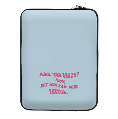 Are You Crazy? - Sheldon Laptop Sleeve