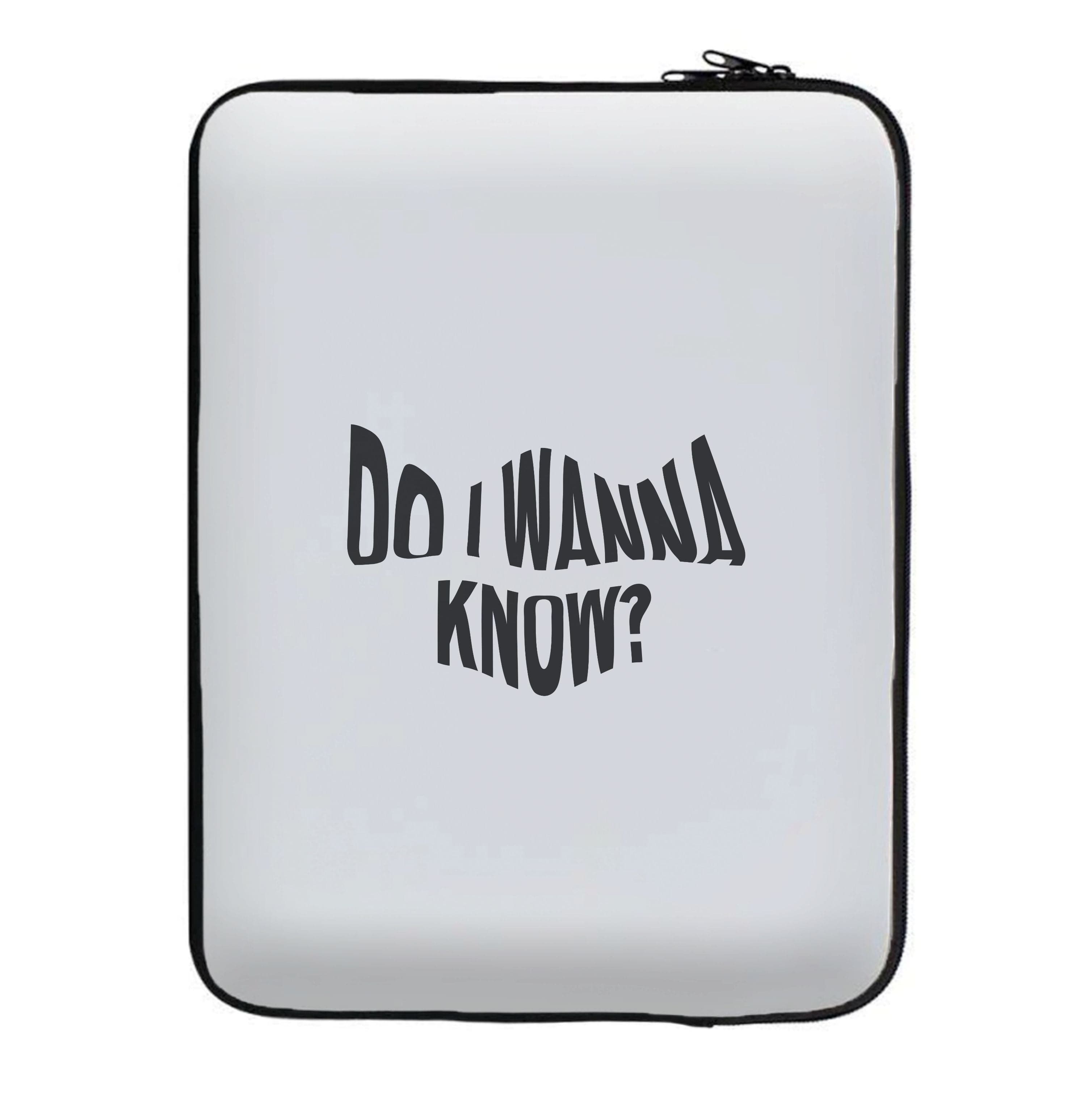 Do I wanna know Laptop Sleeve