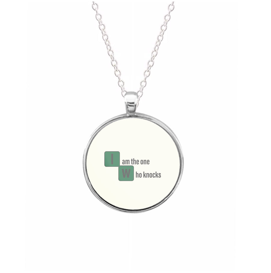 I Am The One Who Knocks - Breaking Bad Necklace