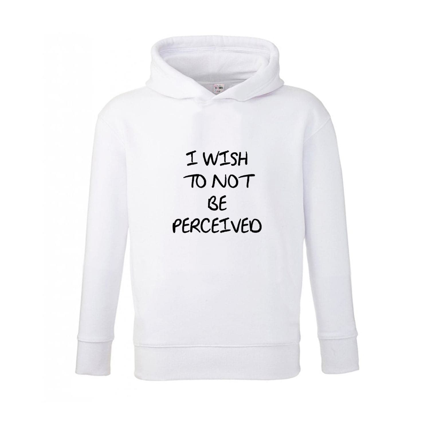 I Wish To Not Be Perceived Kids Hoodie