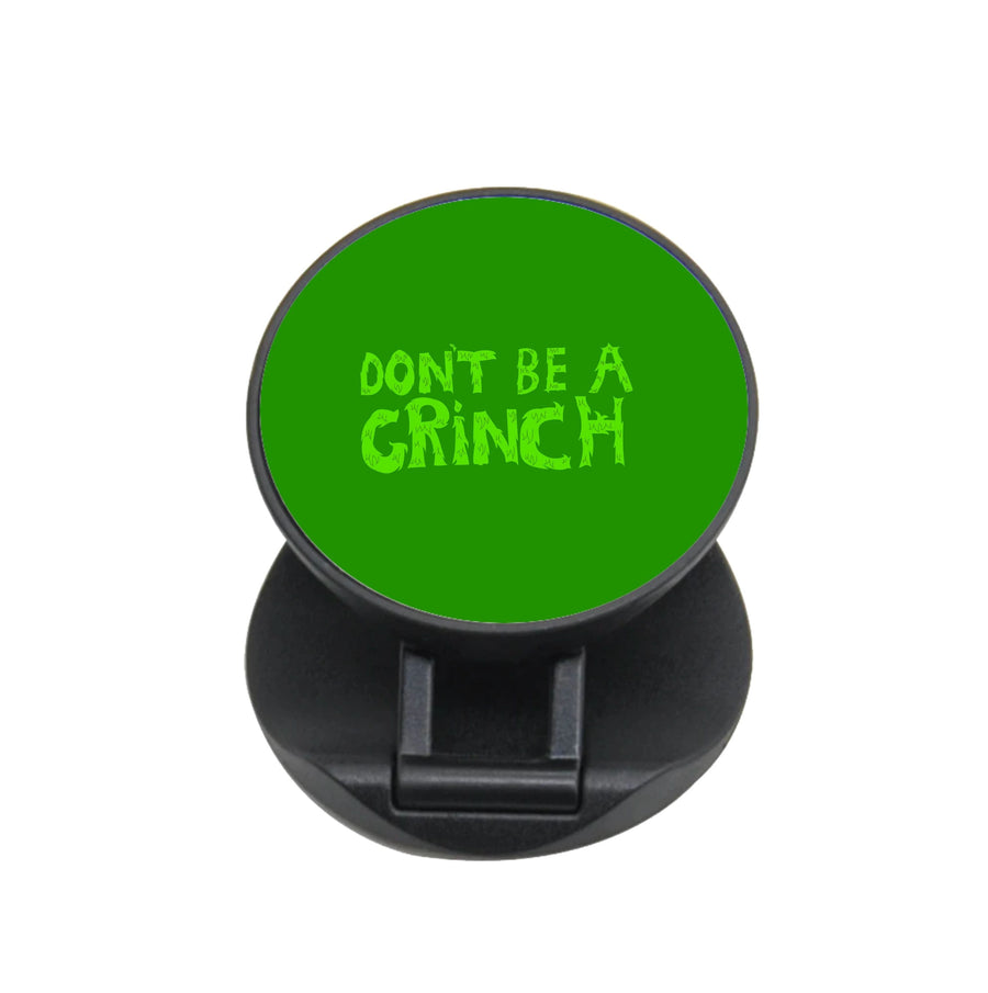 Don't Be A Grinch  FunGrip
