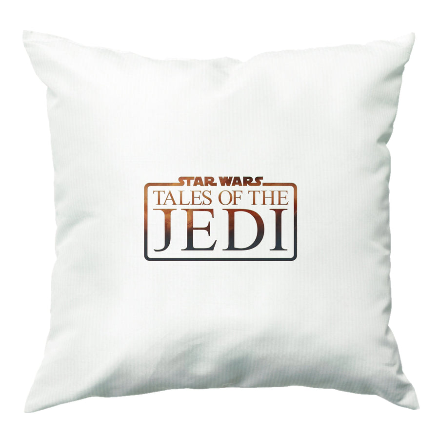 Sign - Tales Of The Jedi  Cushion