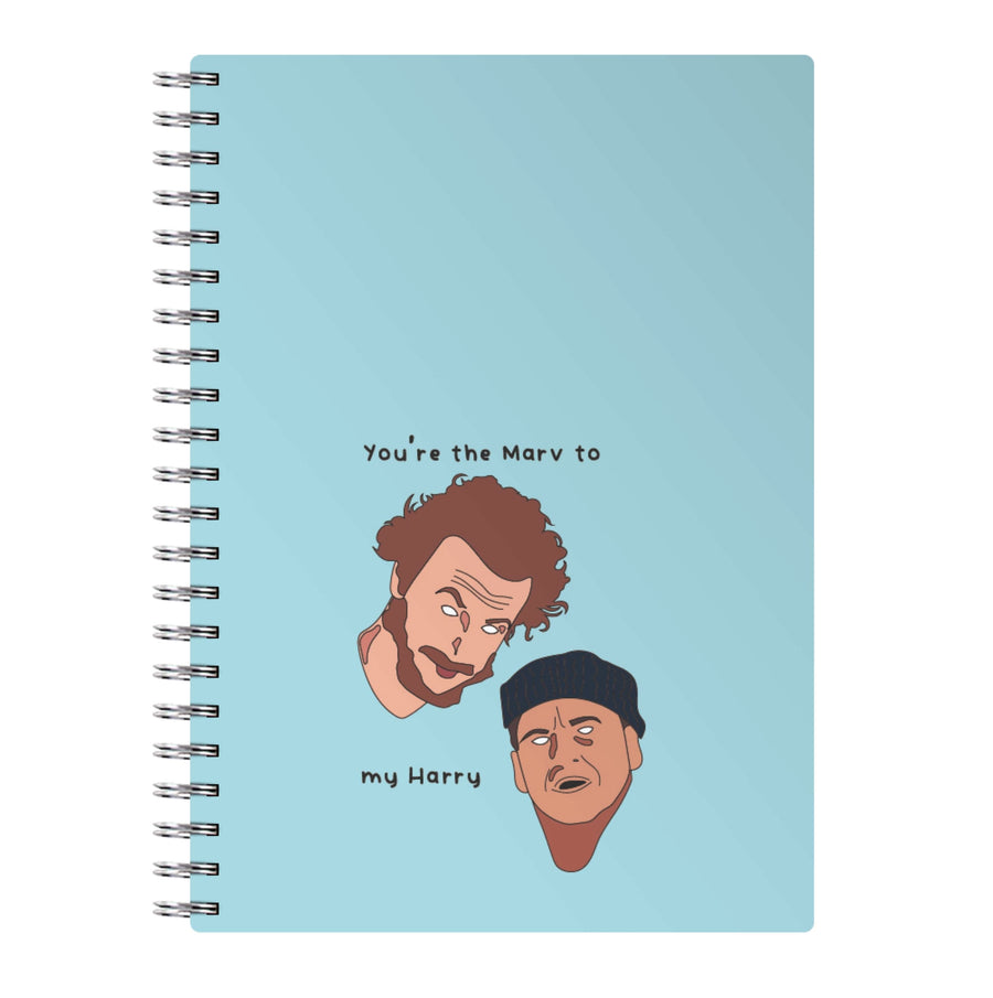 You're The Marv To My Harry - Home Alone Notebook