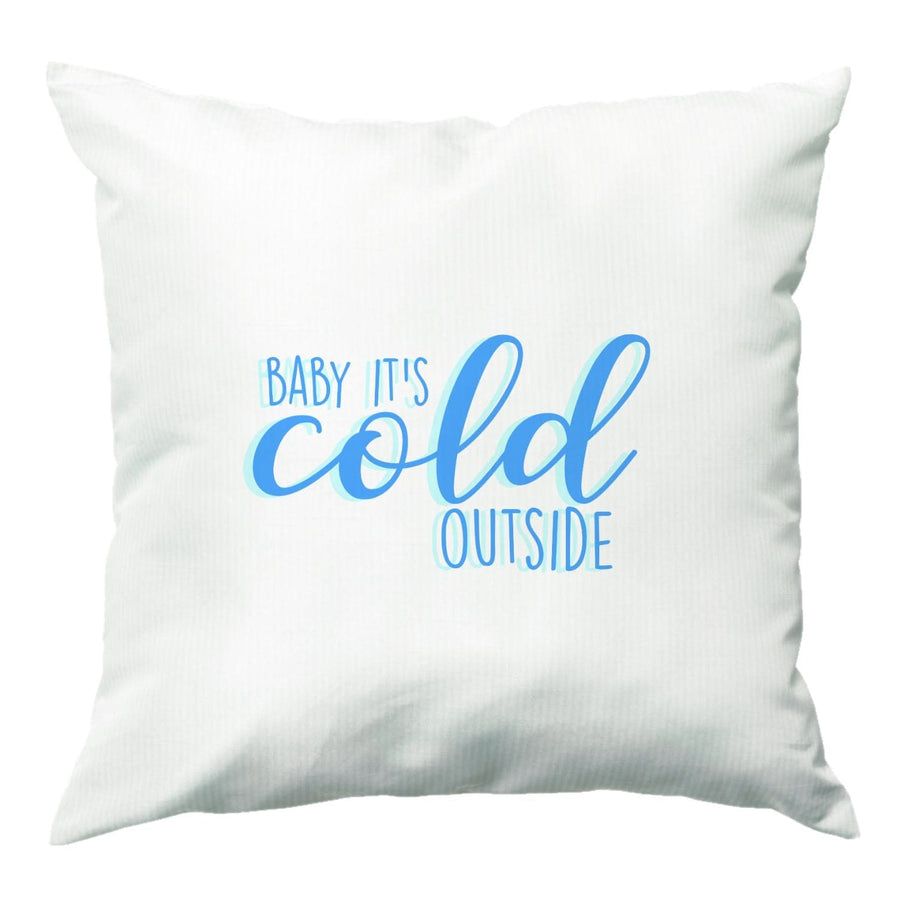 Baby It's Cold Outside - Christmas Songs Cushion