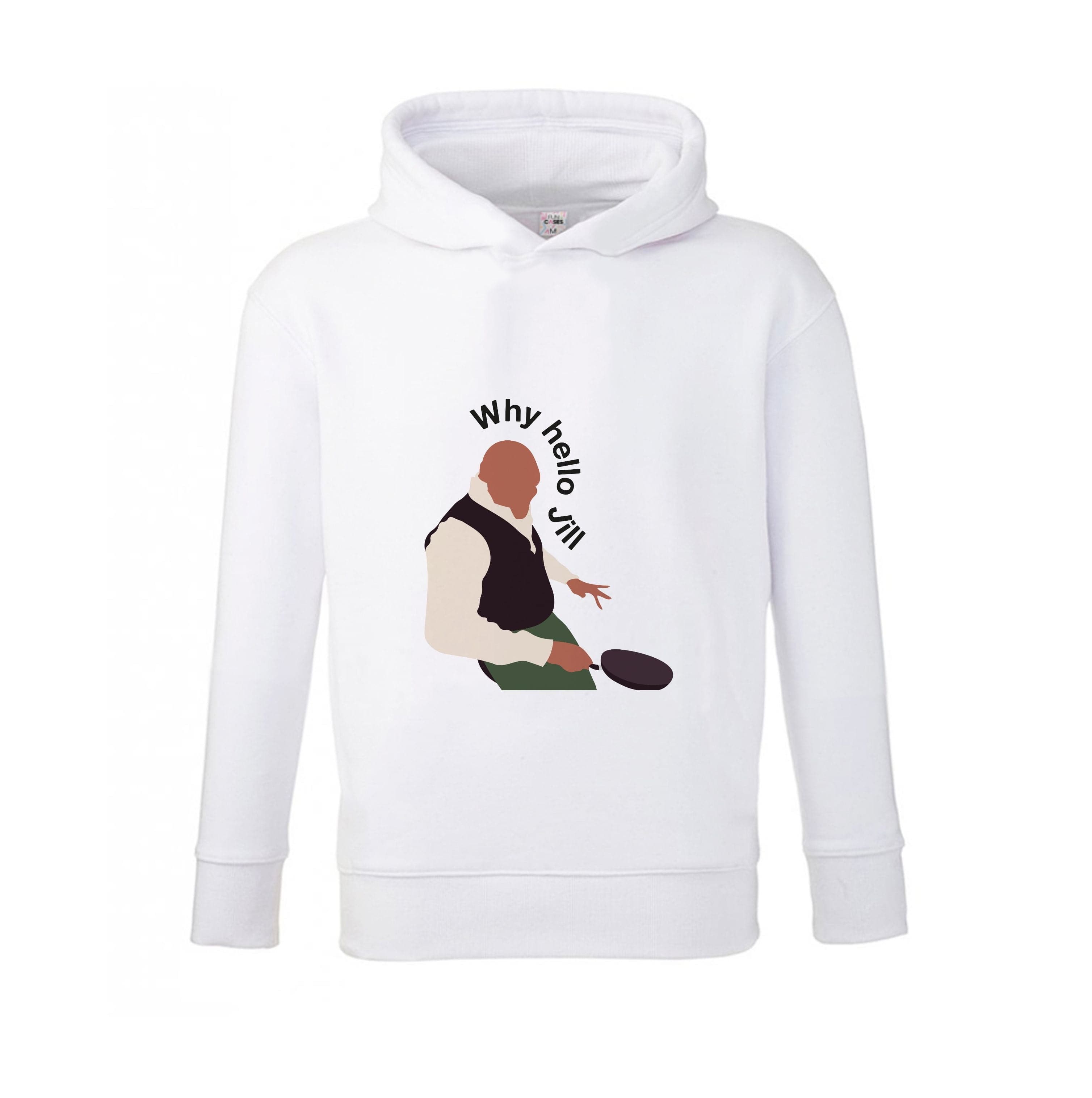 Why Hello Jill - British Pop Culture Kids Hoodie