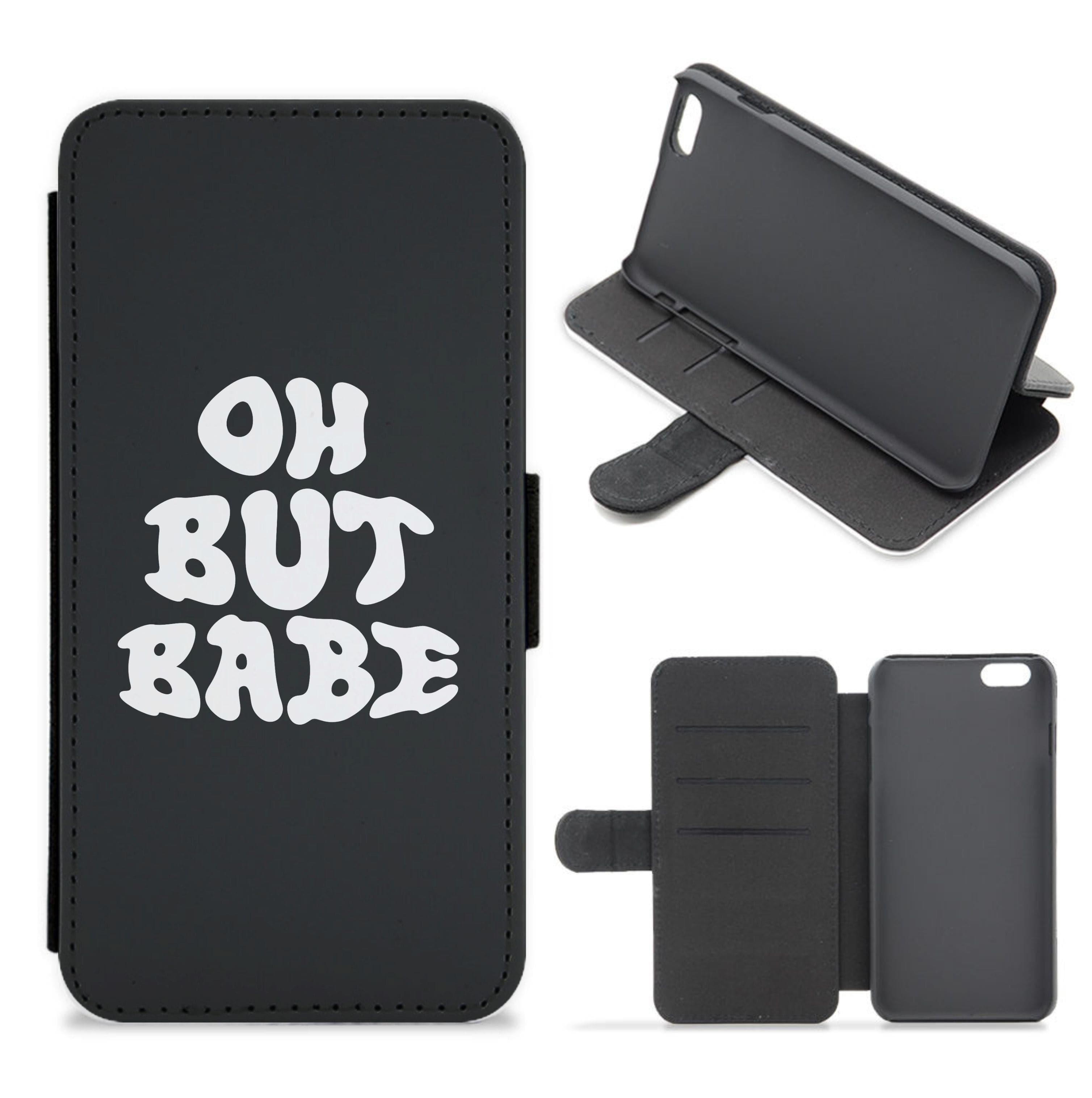 Oh But Babe Flip / Wallet Phone Case