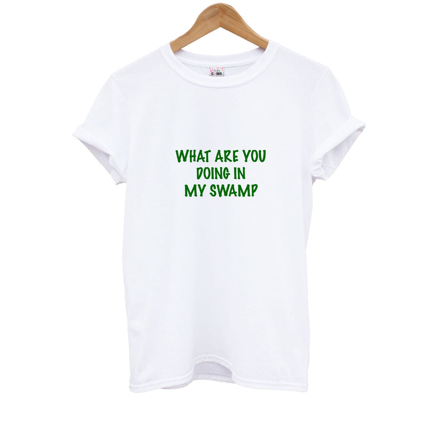 What Are You Doing In My Swamp - Shrek Kids T-Shirt