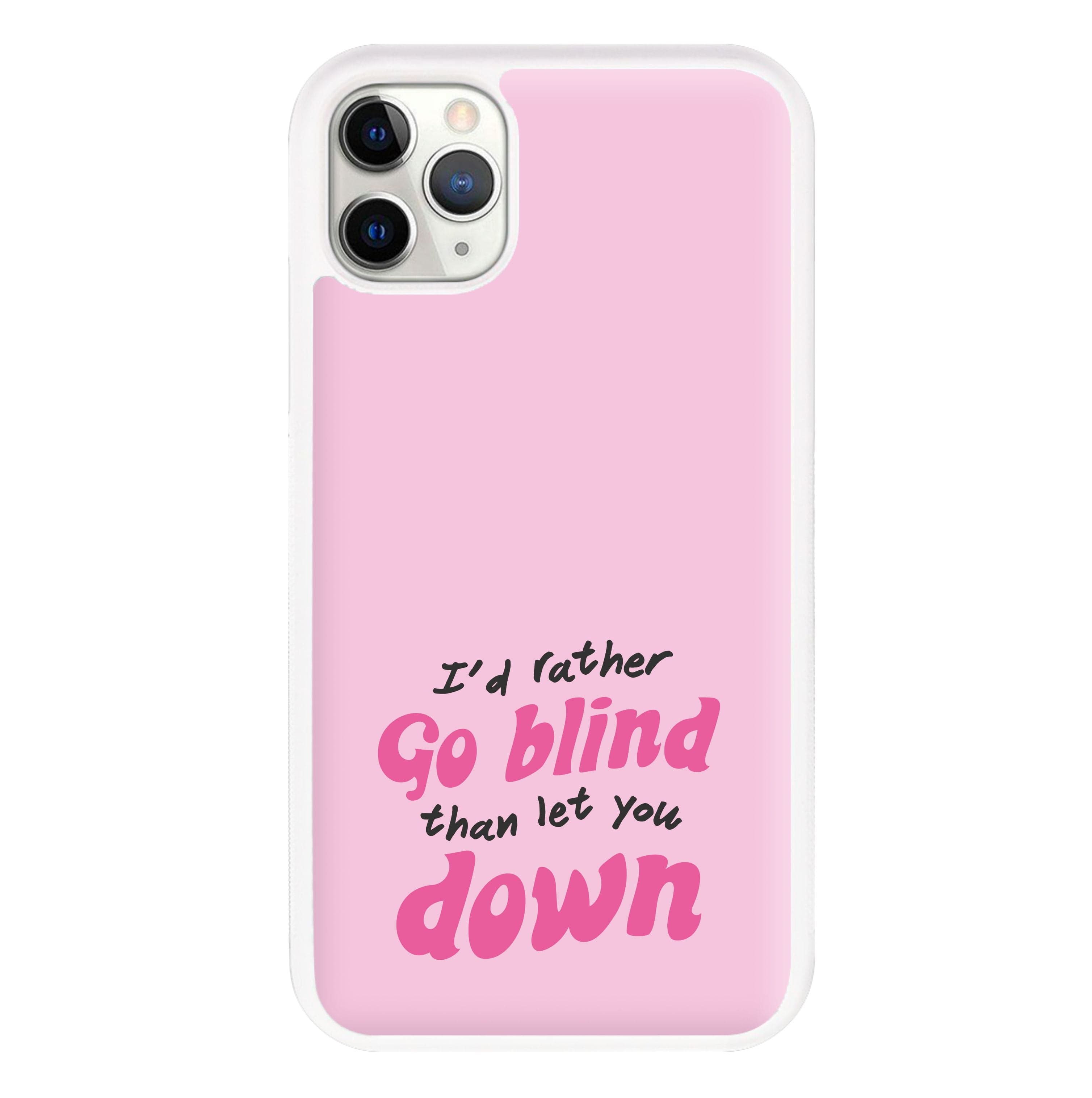 I'd Rather Go Blind Phone Case