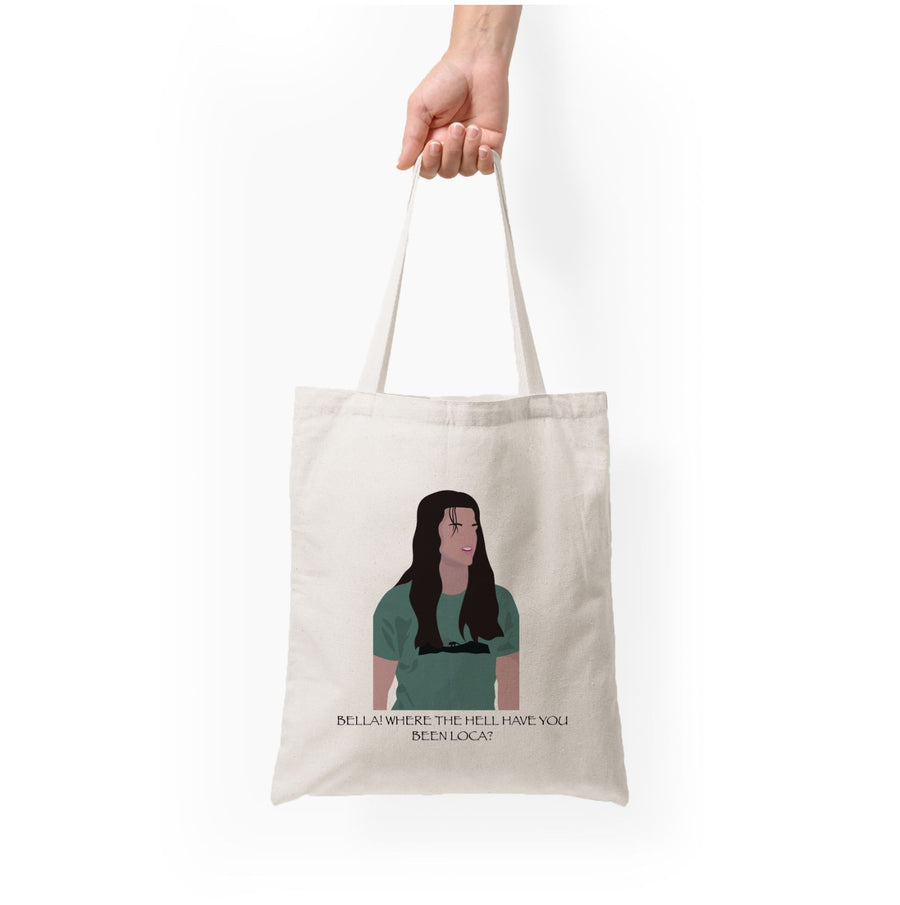 Where the hell have you been loca? - Twilight Tote Bag