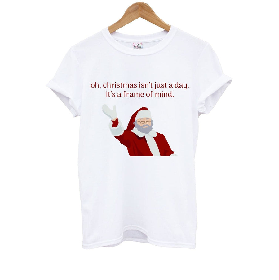 Christmas Isn't Just A Day - Christmas Kids T-Shirt