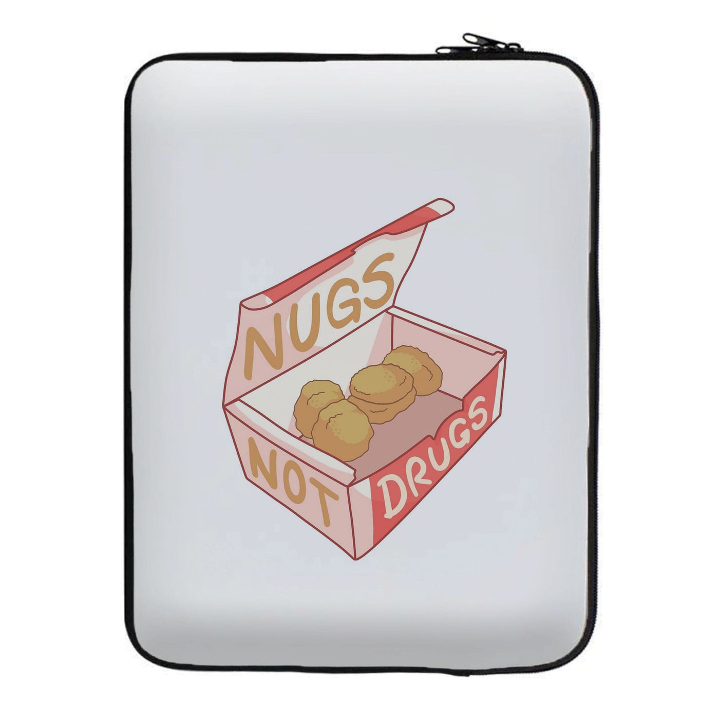 Nugs not Drugs Tumblr Style Laptop Sleeve