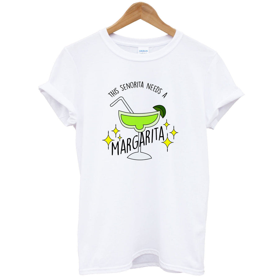 This Senorita Needs A Margarita - Funny Quotes T-Shirt