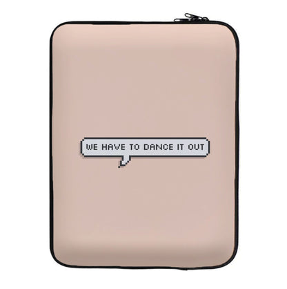 We Have To Dance It Out - Grey's Laptop Sleeve