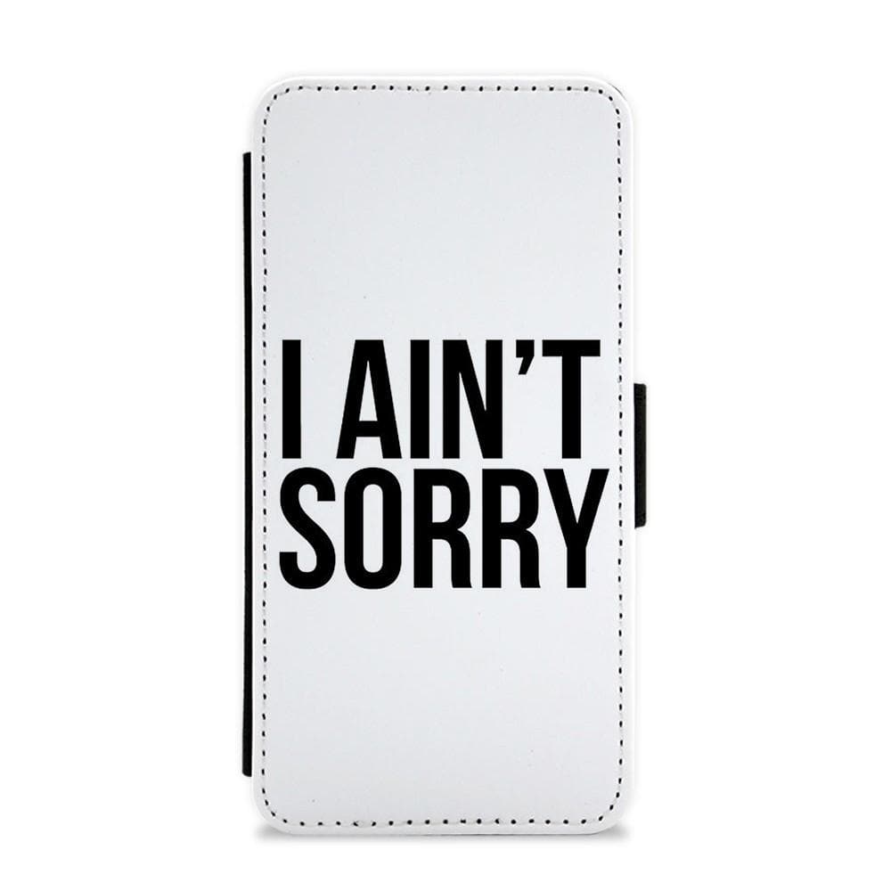 I Ain't Sorry - Beyonce Quote Flip / Wallet Phone Case - Fun Cases