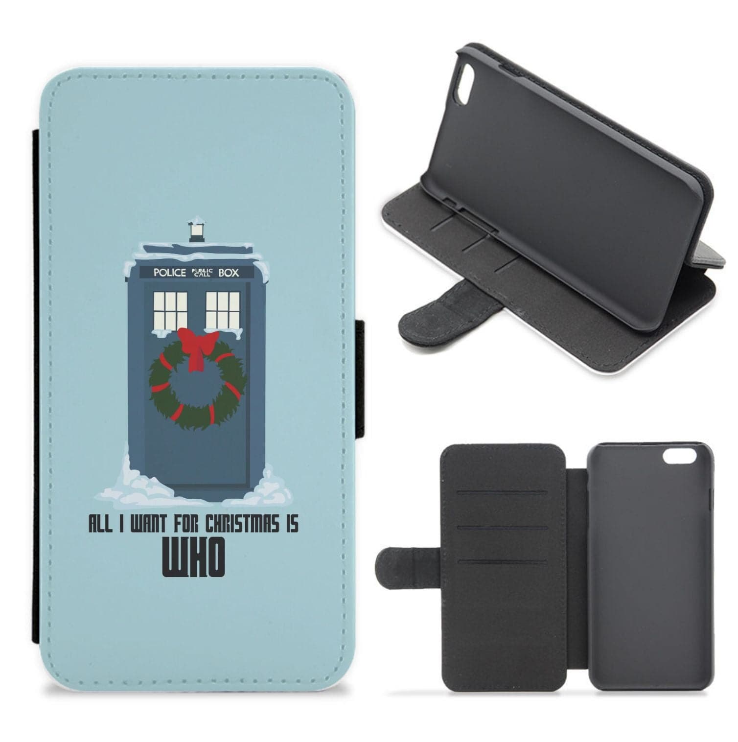 All I Want For Christmas Is Who - Doctor Who Flip / Wallet Phone Case