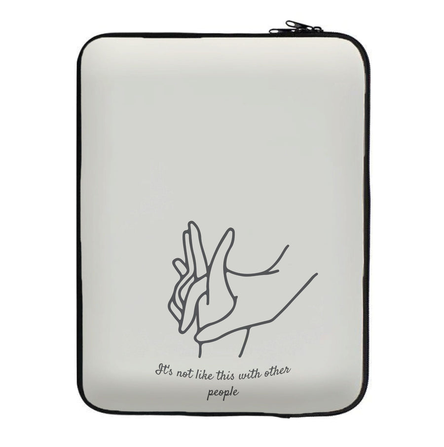 It's Not Like This With Other People - Normal People Laptop Sleeve
