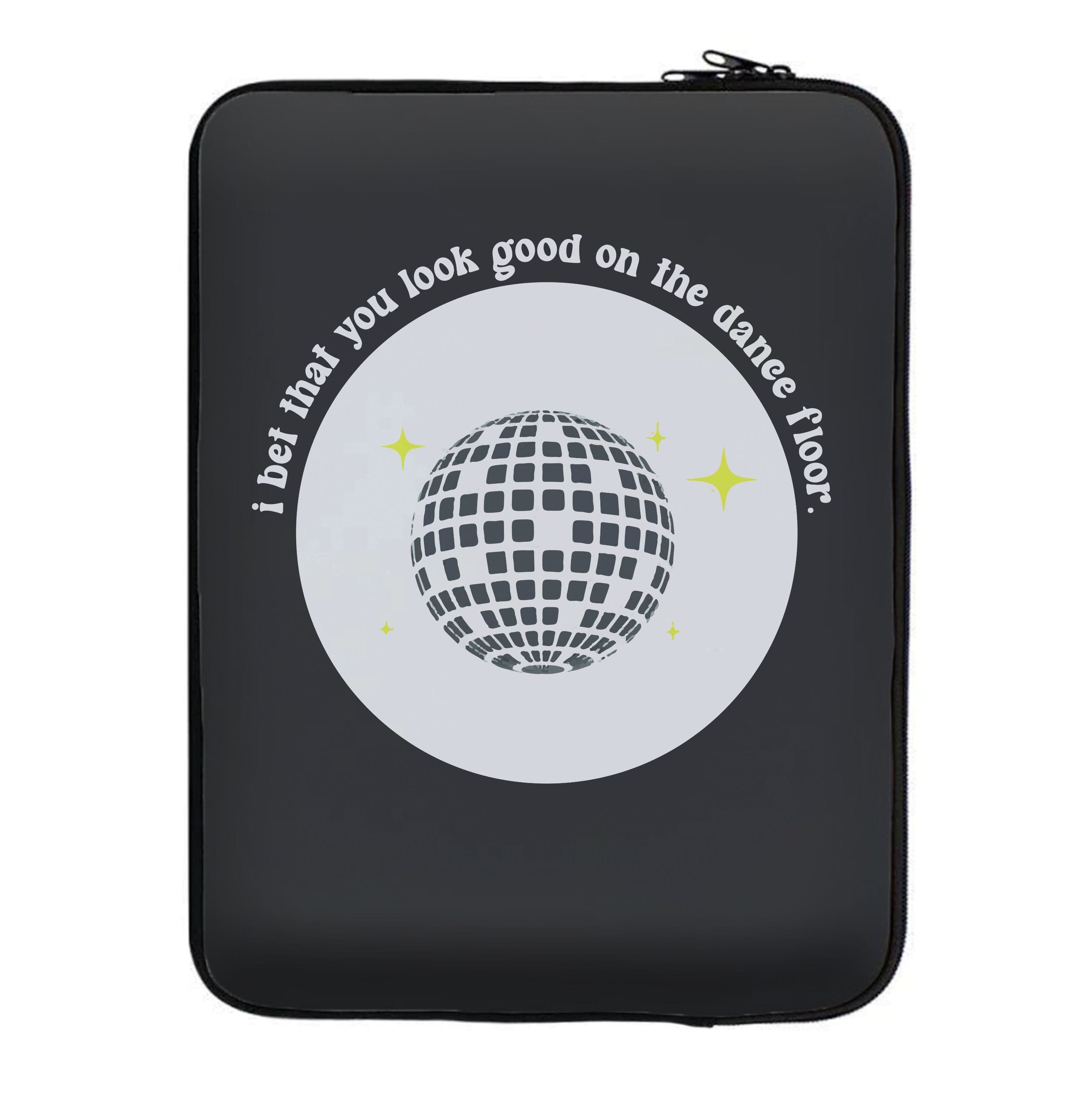 I bet that you look good on the dance floor Laptop Sleeve