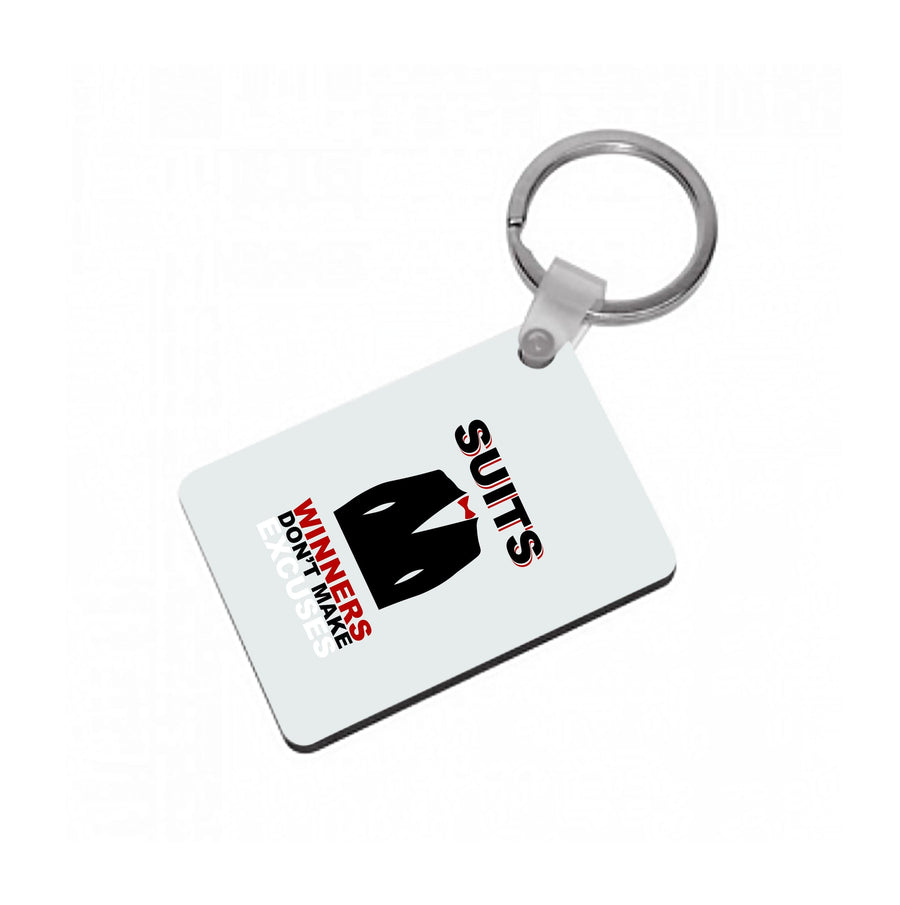 Winners Don't Make Excuses - Suits Keyring