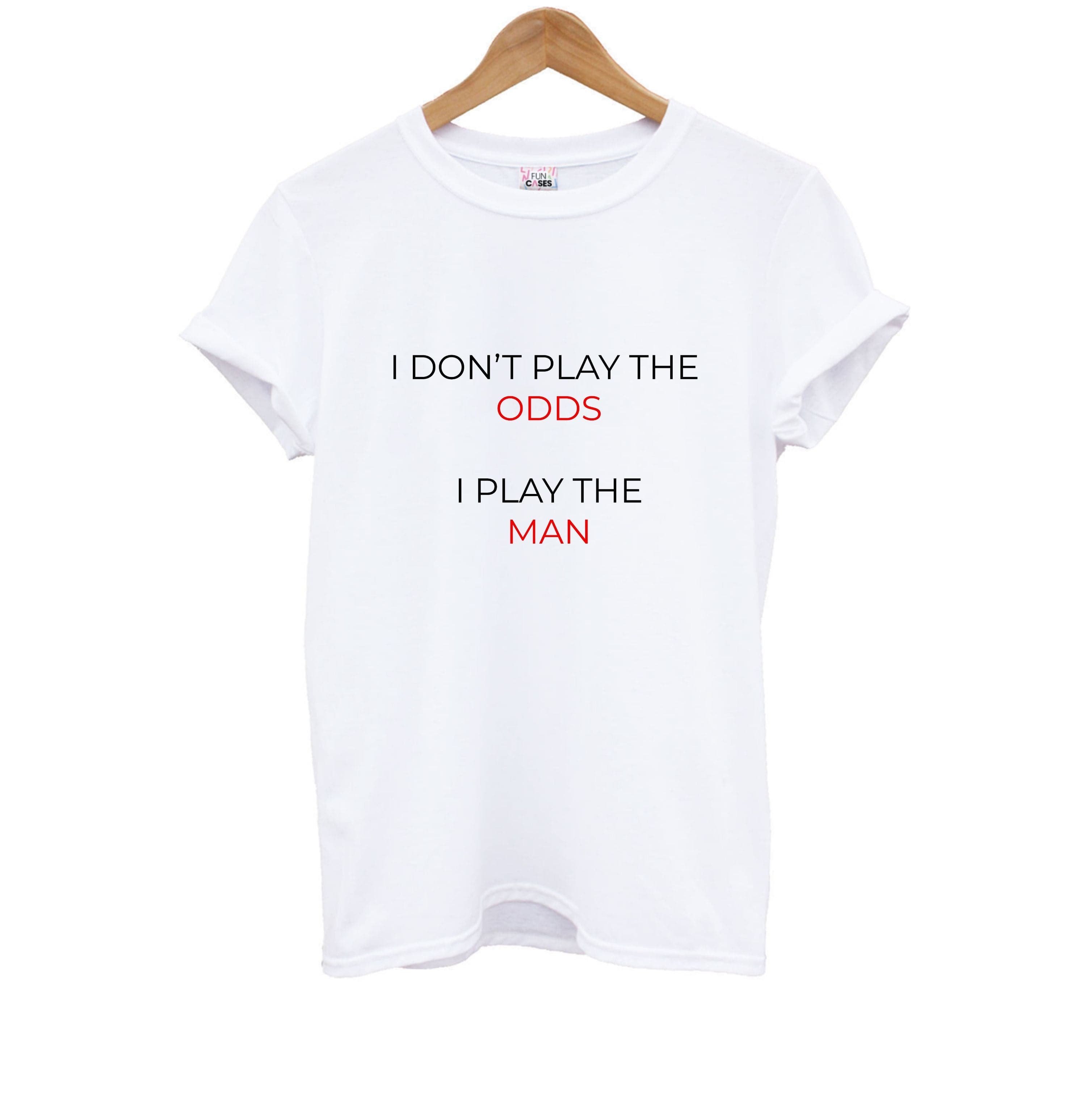 I Don't Play The Odds Kids T-Shirt