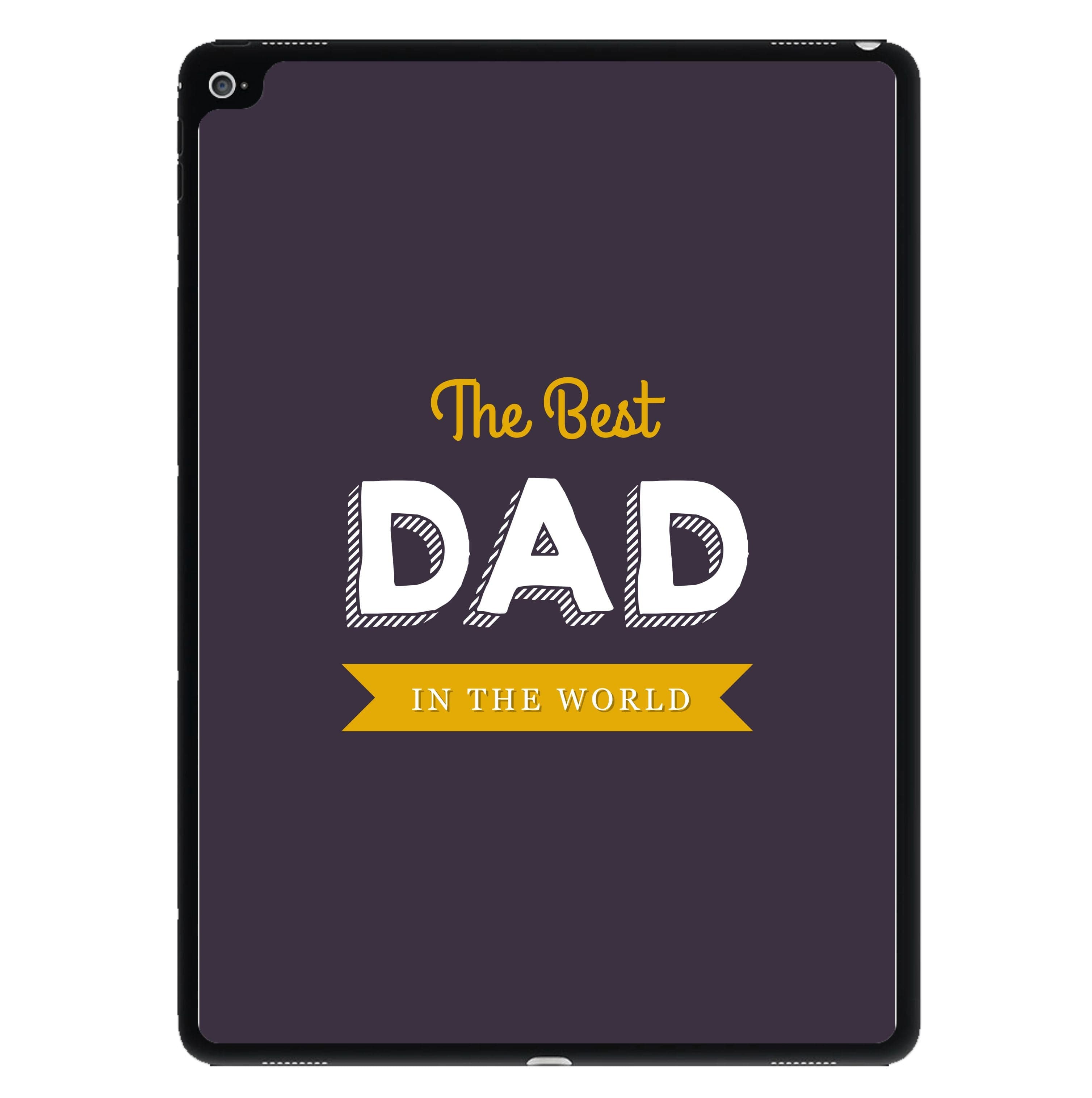 Best Dad In The World iPad Case