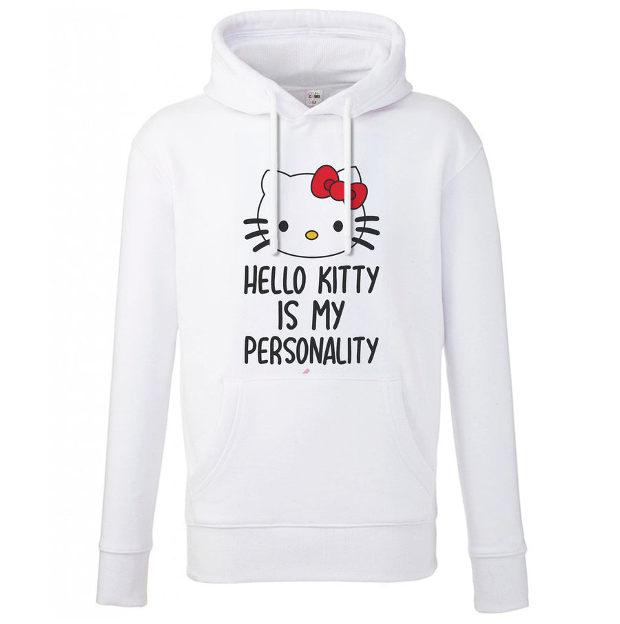 Hello Kitty Is My Personality - Hello Kitty Hoodie