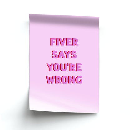 Fiver Says You're Wrong Poster