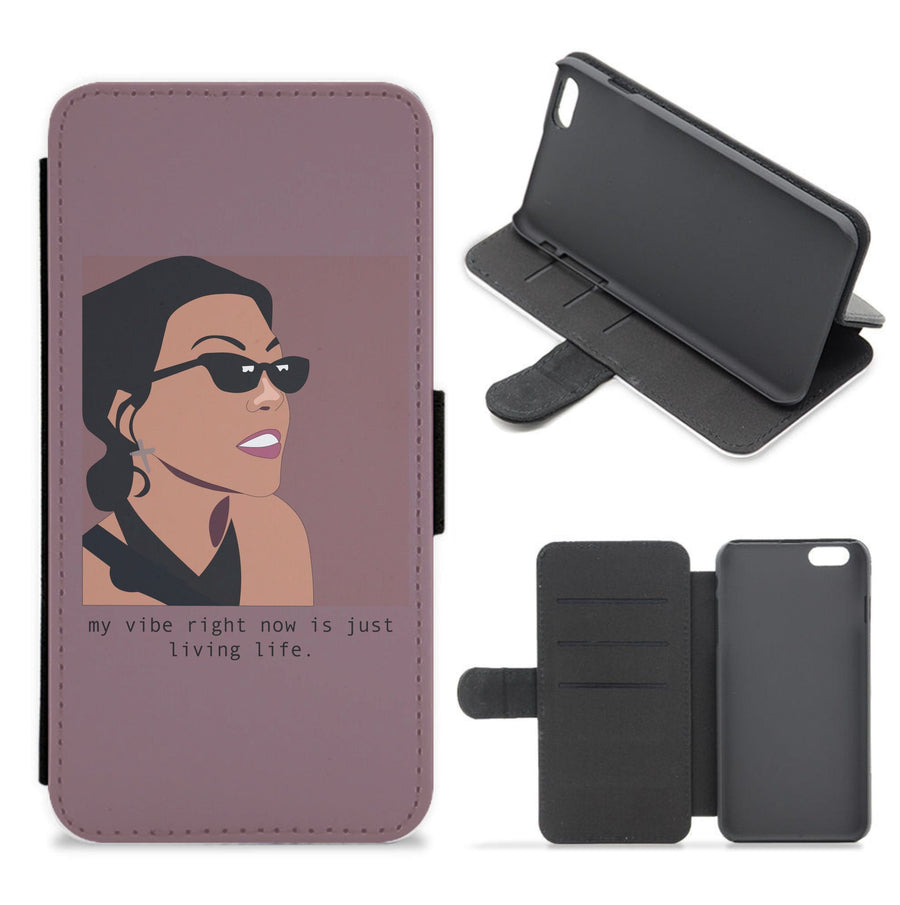 My vibe right now is just living life - Kourtney Kardashian Flip / Wallet Phone Case