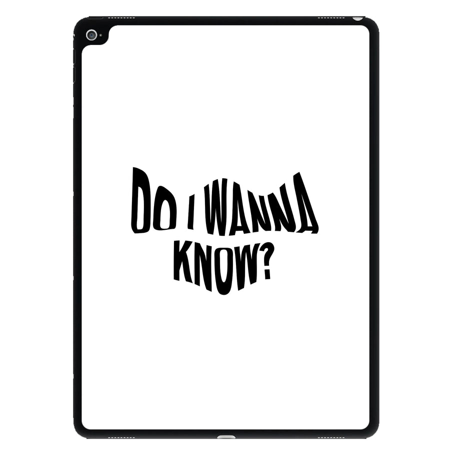 Do I wanna know - Arctic Monkeys iPad Case