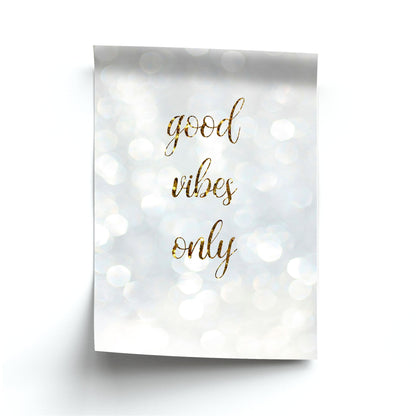 Good Vibes Only - Glittery Poster