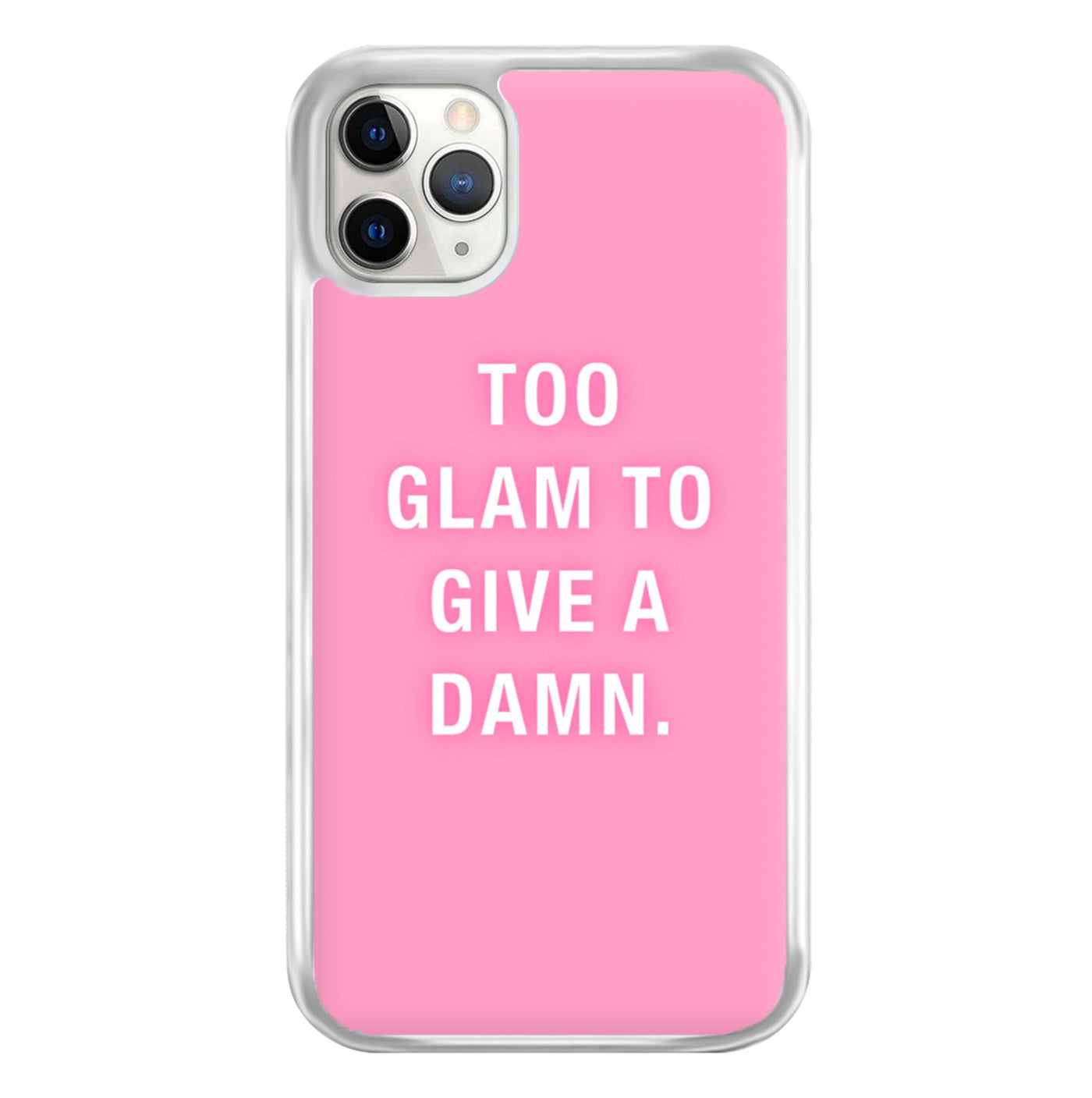 Too Glam To Give A Damn Phone Case