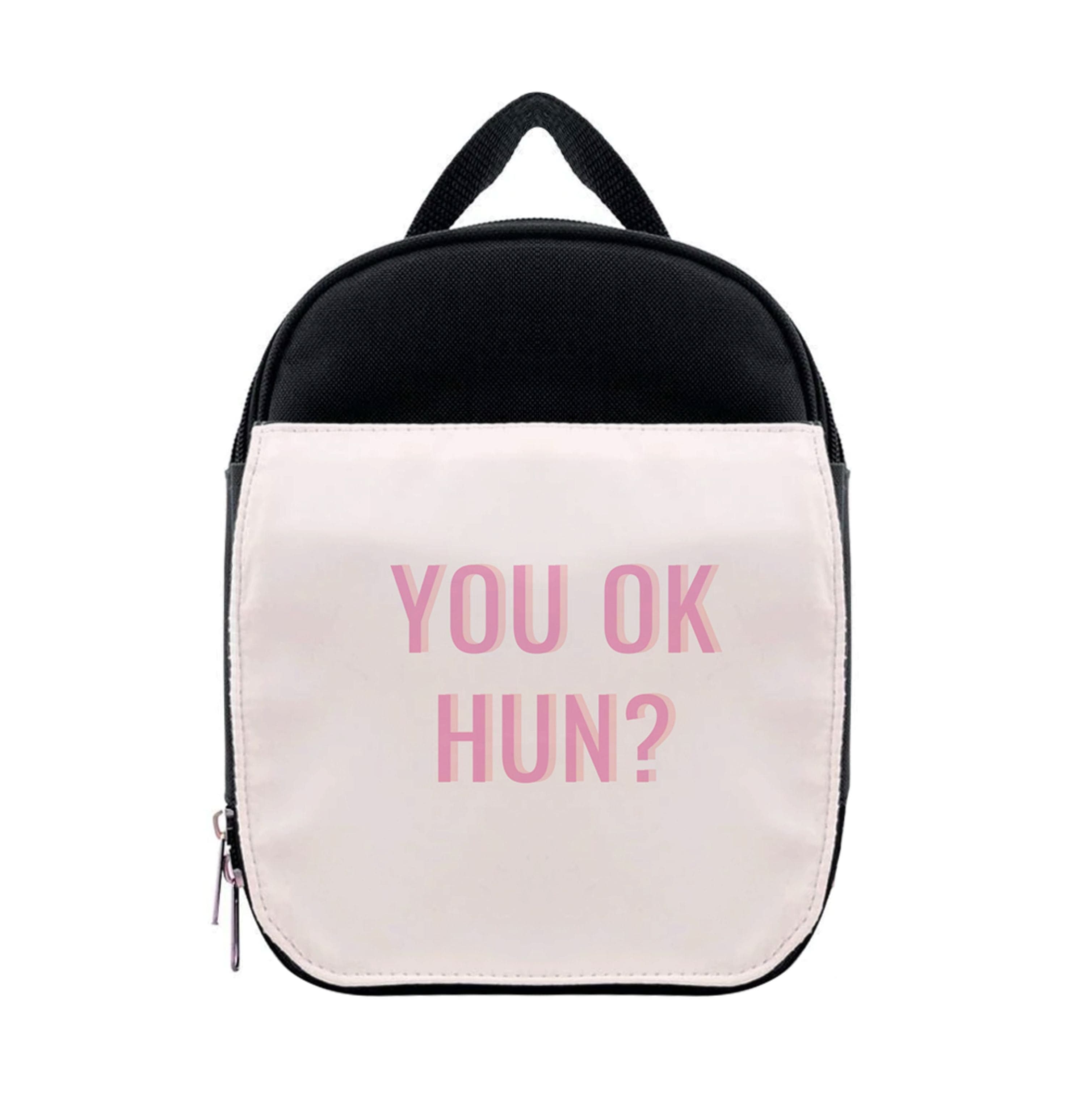 You OK Hun? Lunchbox