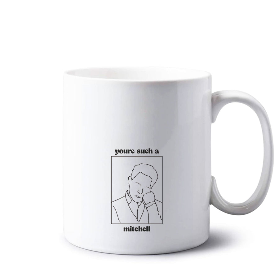 You're Such A Mitchell - Modern Family Mug