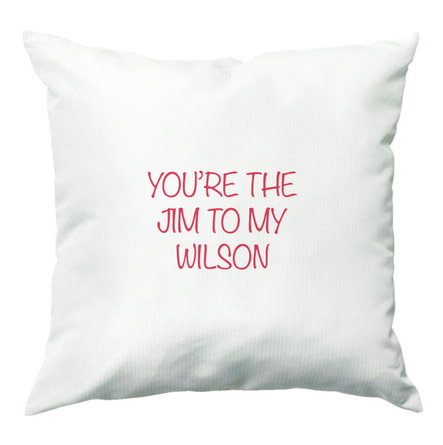 Jim To My Wilson - Friday Night Dinner Cushion