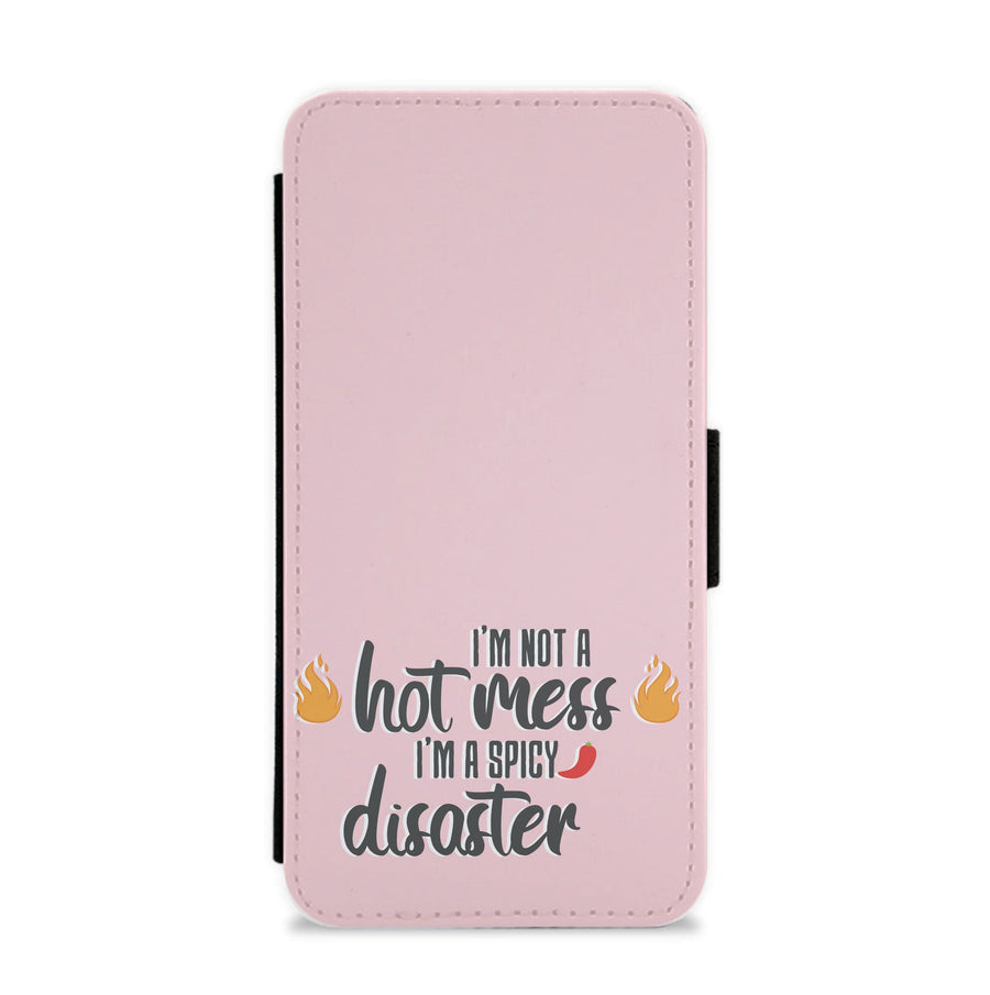 I'm A Spicy Disaster - Funny Quotes Flip / Wallet Phone Case