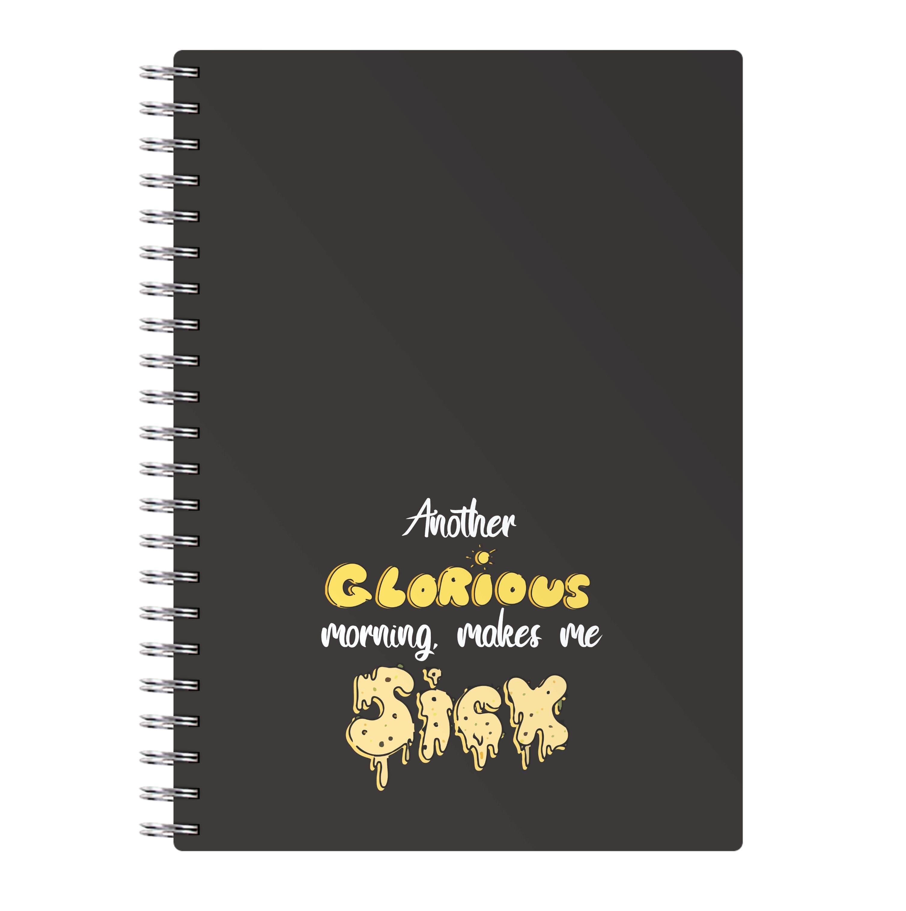 Another Glorious Morning Makes Me Sick - Hocus Halloween Notebook