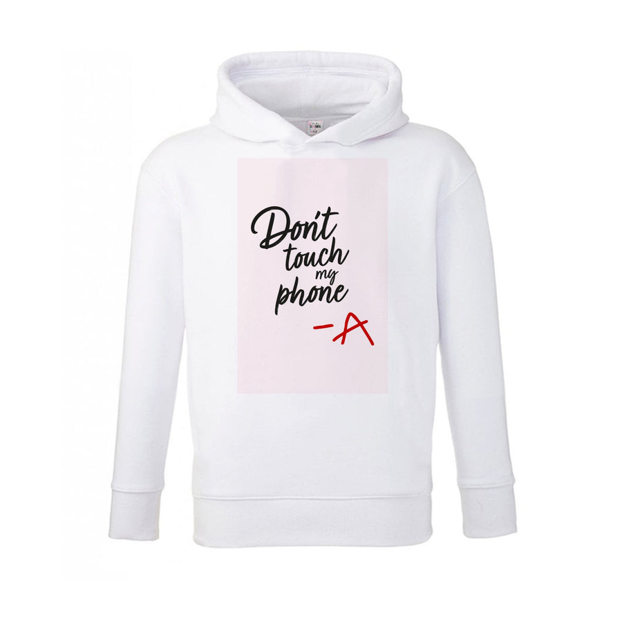 Don't Touch My Phone - Pretty Little Liars Kids Hoodie