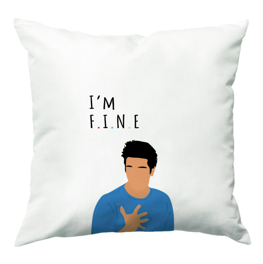 I'm Fine - Friends Cushion