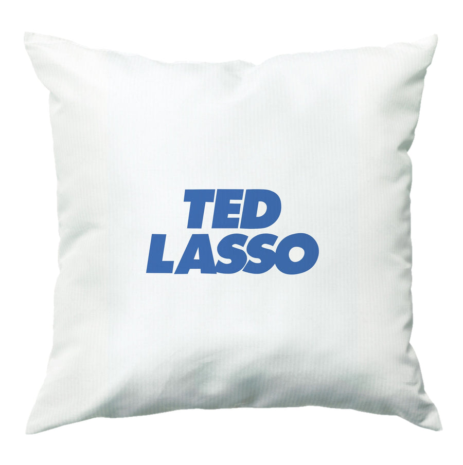 Ted - Ted Lasso Cushion