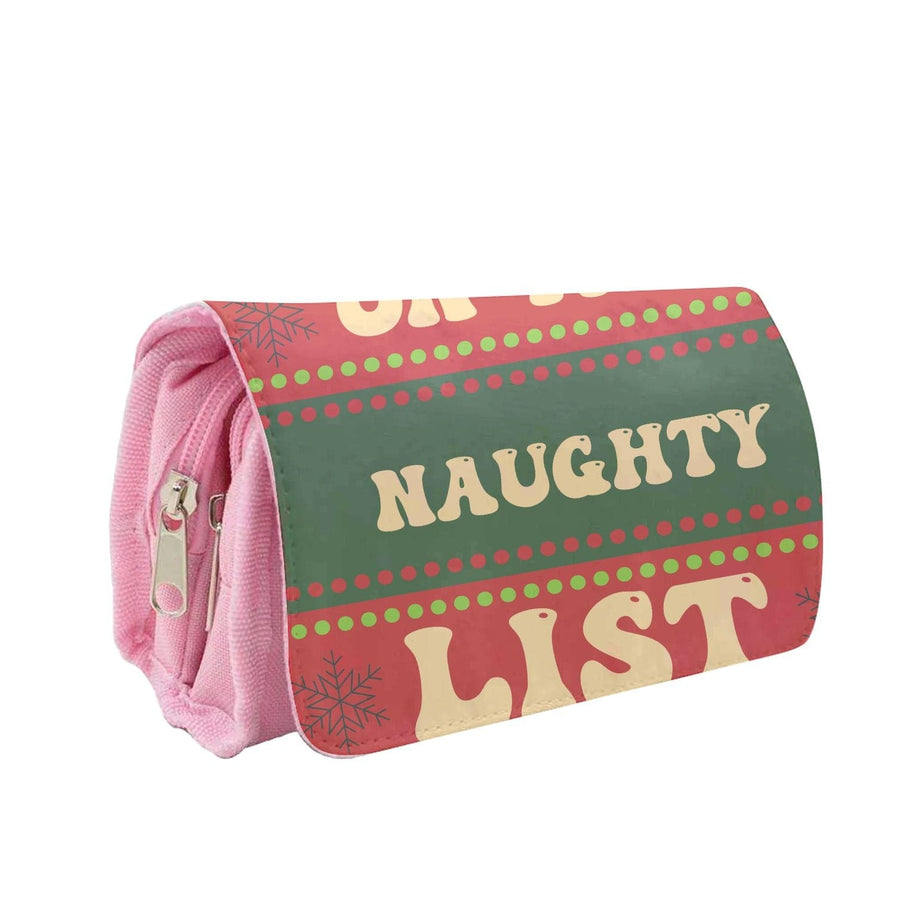 On The Naughty List - Naughty Or Nice  Pencil Case
