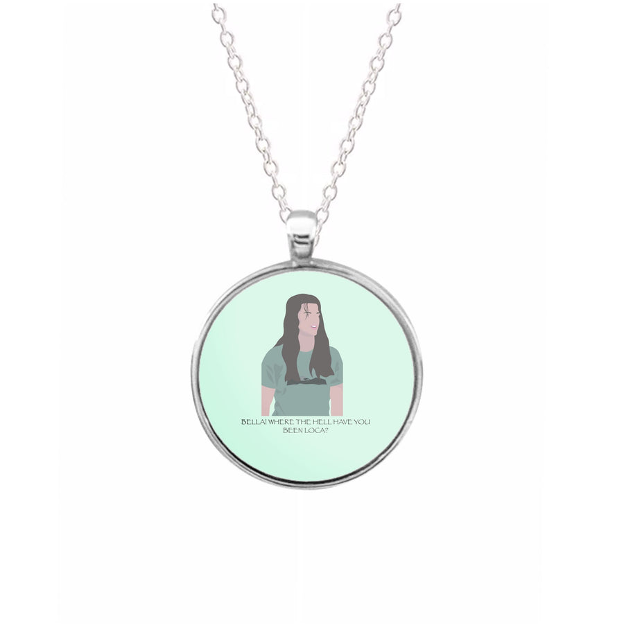 Where the hell have you been loca? - Twilight Necklace