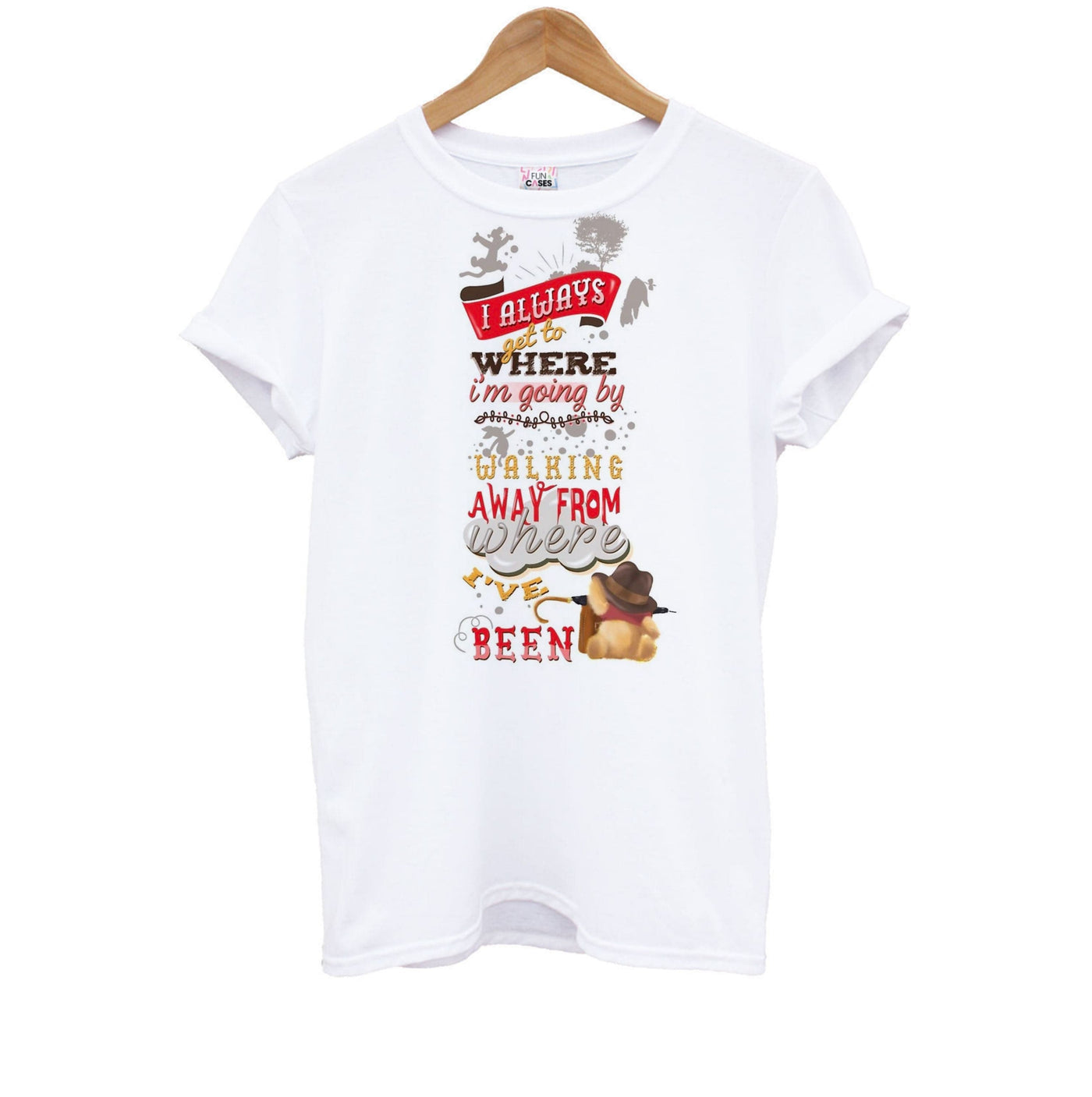 I Always Get Where I'm Going - Winnie The Pooh Quote Kids T-Shirt