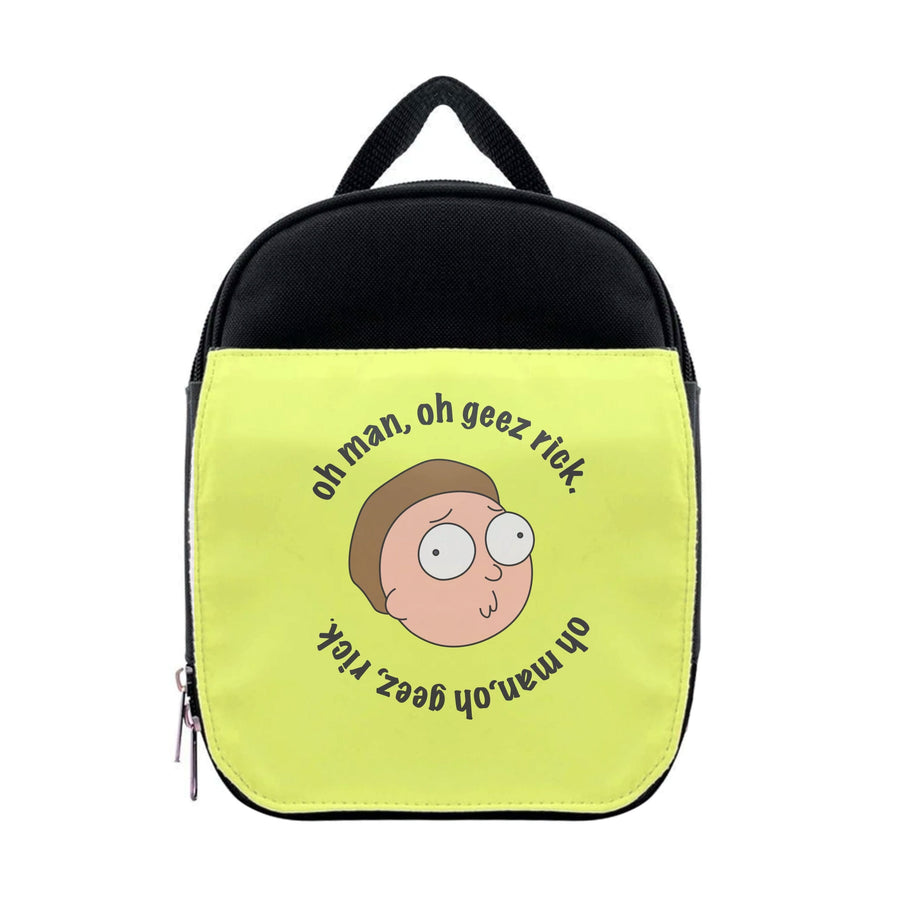Oh man, oh geez Rick - Rick And Morty Lunchbox