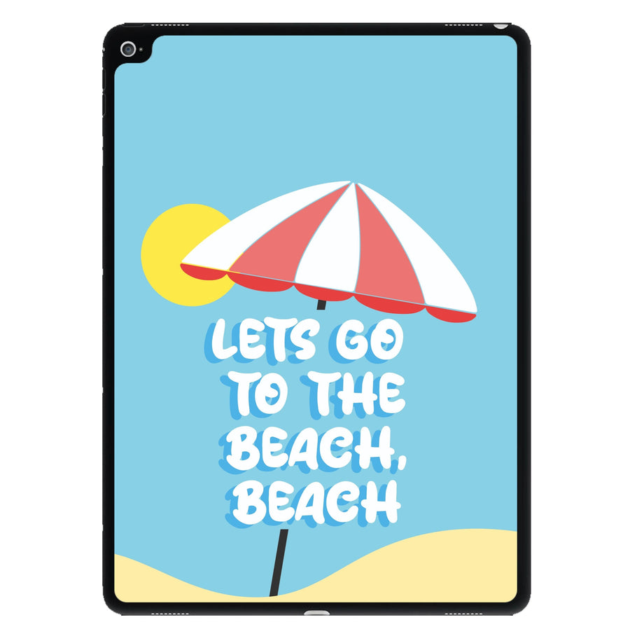 Lets Go To The Beach - Summer Quotes iPad Case