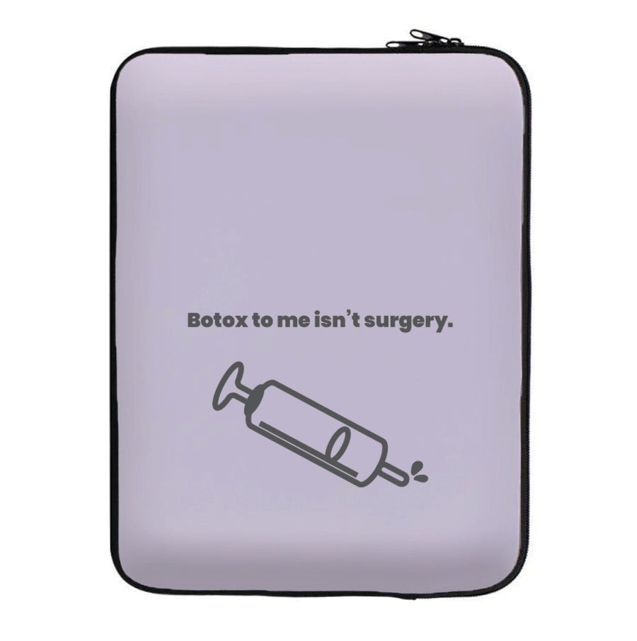 Botox to me isn't surgery - Kim Kardashian Laptop Sleeve