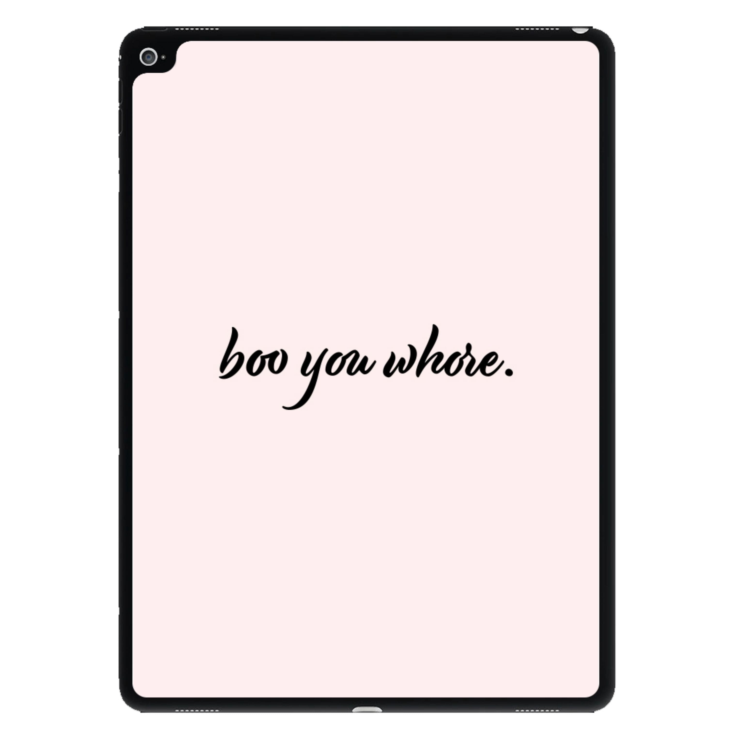 Boo You Whore iPad Case